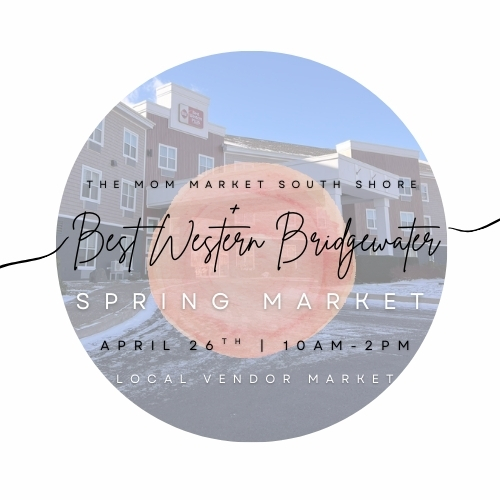 The Mom Market South Shore x Bridgewater Best Western